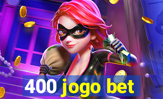 400 jogo bet